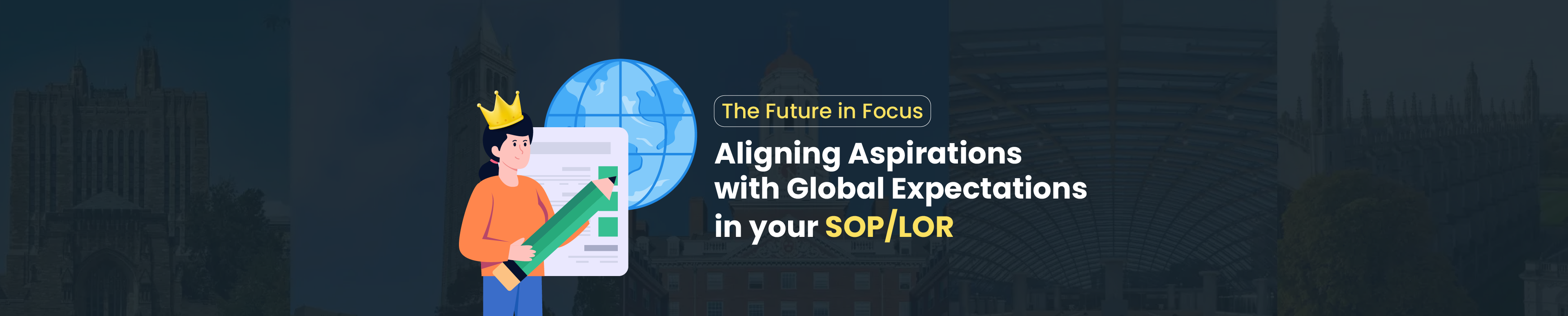 The Future in Focus: Aligning Aspirations with Global Expectations in your SOP/LOR